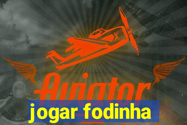 jogar fodinha